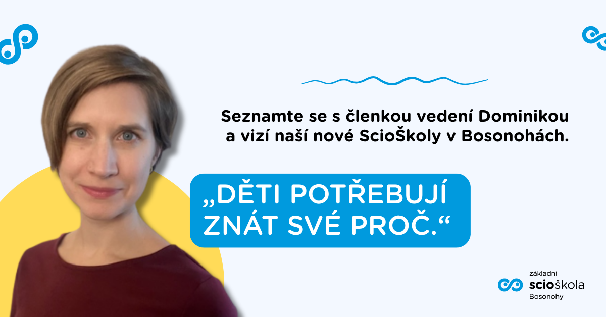 Seznamte Se S Členkou Vedení Dominikou A Vizí Naší Nové Scioškoly V Bosonohách.